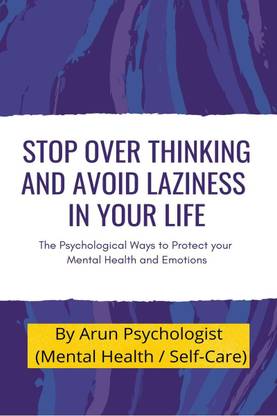 Stop Over thinking and Avoid Laziness In your life.
