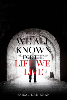WE ALL KNOWN FOR THE LIFE WE LIVE