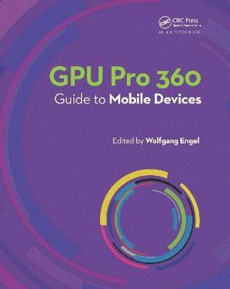 GPU Pro 360 Guide to Mobile Devices