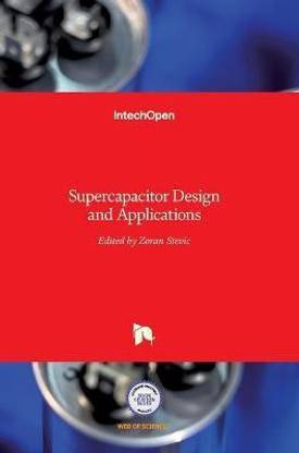 Supercapacitor Design and Applications