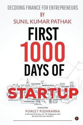 First 1000 Days of Startup  - Decoding Finance for Entrepreneurs