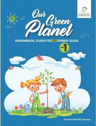 SOUVENIR Our Green Planet ENVIRONMENTAL STUDIES FOR ICSE PRIMARY SCHOOL CLASS 1