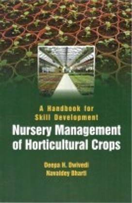 A Handbook for Skill Development Nursery Management of Horticultural Crops