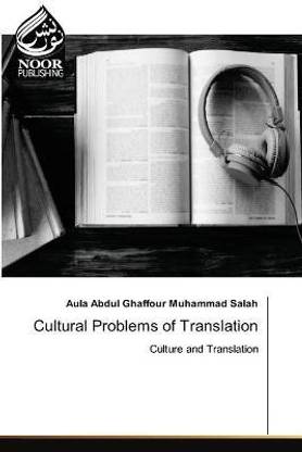 Cultural Problems of Translation