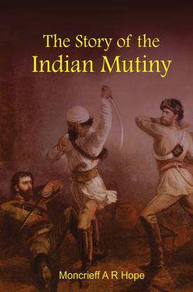 The Story of the Indian Mutiny