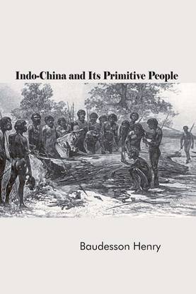 Indo-China and Its Primitive People