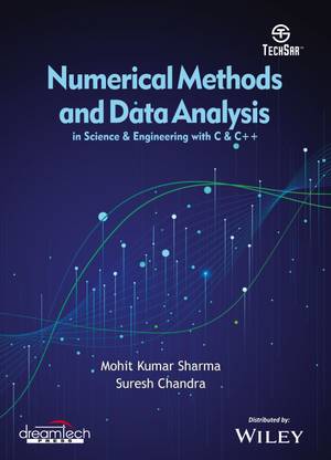 Numerical Methods and Data Analysis in Science & Engineering with C & C++