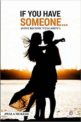 If You Have Someone…. (Love Become 'Vulgarity')