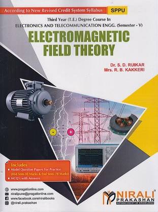 ELECTROMAGNETIC FIELD THEORY - Third Year (TE) Degree Course in Electronics and Telecommunication (E&TC) Engineering - Semester 5 - As Per Savitribai Phule Pune University SPPU 2019 Syllabus