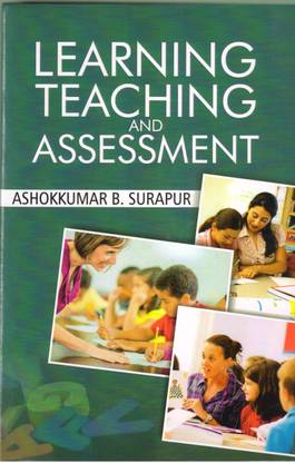 Learning Teaching And Assessment