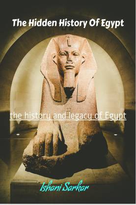 The Hidden History Of Egypt