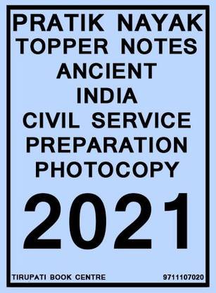 Pratik Nayak - Topper Notes - Ancient India - Civil Service Prepration (Photocopy) - 2021