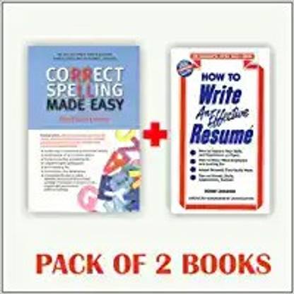 Correct Spelling Made Easy + How To Write An Effective Resume