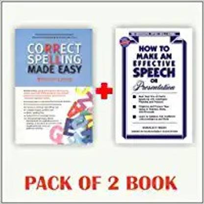 Correct Spelling Made Easy + How To Make An Effective Speech Or Presentation