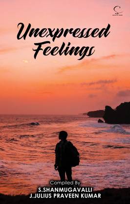 UNEXPRESSED FEELINGS
