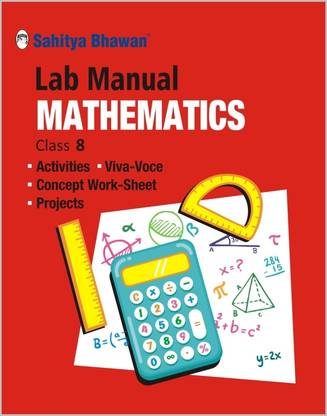 Sahitya Bhawan class 8 Mathematics Lab Manual with theory, Viva-voce Questions and Laboratory instruction based on NCERT syllabus