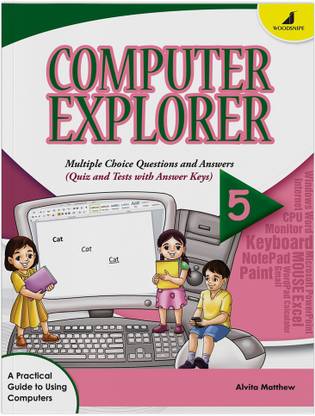 Woodsnipe Basics of Computer Learning Book for Kids Age 9 to 10 | Class 5 | Learn Basics of MS Word, Wordpad, Application Software, Multimedia | Quiz & Tests | Answers keys