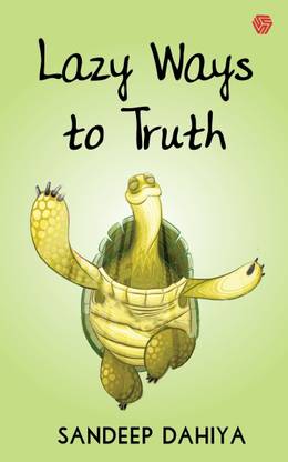 Lazy Ways To Truth