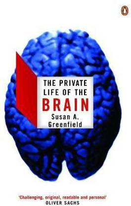 The Private Life of the Brain