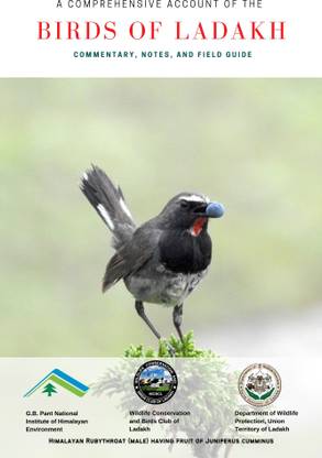 A Comprehensive Account of The Birds of Ladakh: Commentary, Notes, and Field Guide