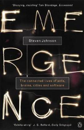 Emergence  - The Connected Lives of Ants, Brains, Cities and Software