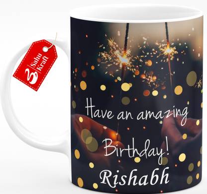 SAHU KRAFT Have an Amazing Happy Birthday Rishabh Printed Ceramic Coffee Best Gift for Friend, BoyFriend, Brother, Cousin (SK00B515) 11oZ Printed Ceramic Coffee Mug