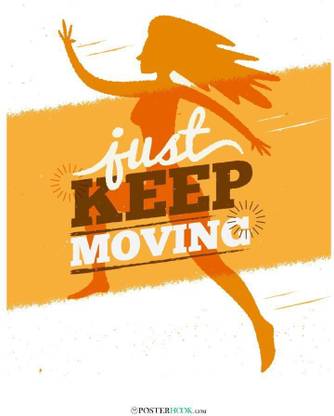 PosterHook Keep Moving - Poster Fine Art Print