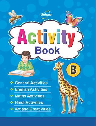 UNIQUE Activity- B - Activity & Exercise Book To Learn & Practice English, Hindi, Counting For 2-5 Year Old Children - ABC Ka Kha Ga 123