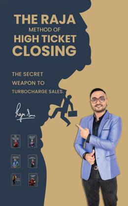 The Raja Method of High Ticket Closing