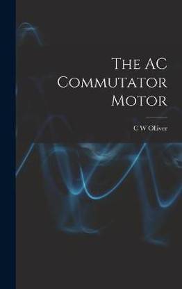 The AC Commutator Motor
