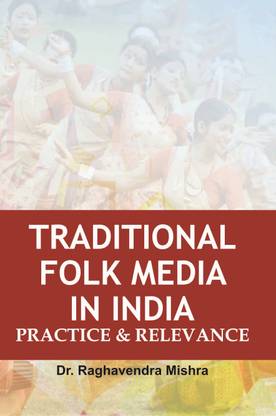TRADITIONAL FOLK MEDIA IN INDIA
