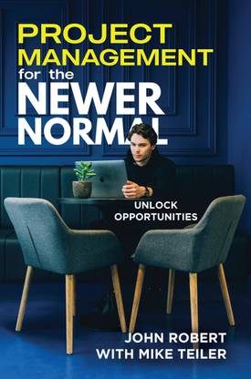 Project Management for the Newer Normal