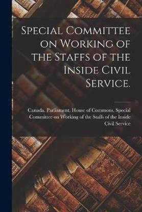 Special Committee on Working of the Staffs of the Inside Civil Service.