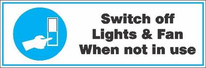 NS INVENTIVENESS Switch Off Lights Fan Not In Use Emergency Sign