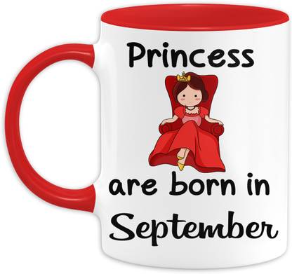 CustomEra Princess are Born in September Quote -Red Color | Suitable Gift for Friends, Loved Ones and Coffee Lovers Ceramic Coffee Mug