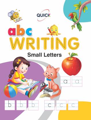 Quick Abc WRITING SMALL LETTERS - Book To Learn & Practice Writing English Alphabet - Small Letters - For 2-5 Year Old Children - Abc