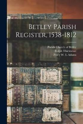 Betley Parish Register, 1538-1812
