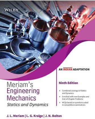 Engineering Mechanics Statics and Dynamics, 9ed, (An Indian Adaptation) 9 Edition
