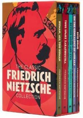 The Classic Friedrich Nietzsche Collection