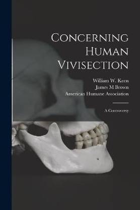 Concerning Human Vivisection