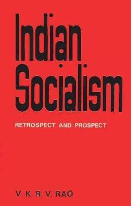 Indian Socialism- Retrospect and Prospect First  Edition