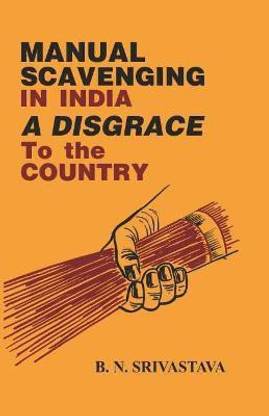 Manual Scavenging in India First  Edition
