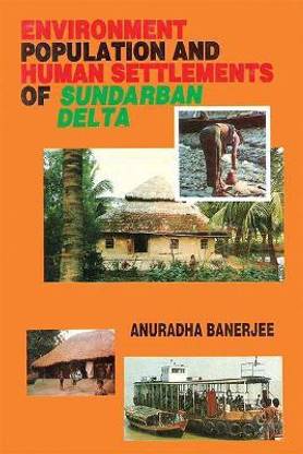 Environment Population and Human Settlements of Sundarban Delta First  Edition