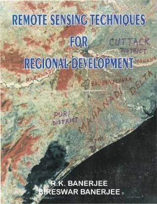 Remote Sensing Techniques for Regional Development First  Edition