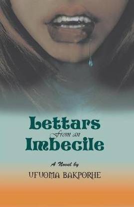 Lettars From An Imbecile