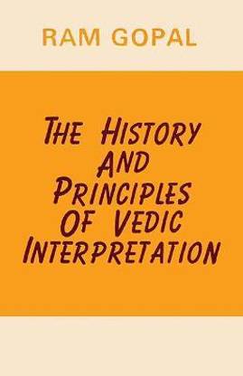 History and Principles of Vedic Interpretation First  Edition