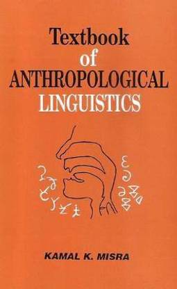 Text Book of Anthropological Linguistics First  Edition