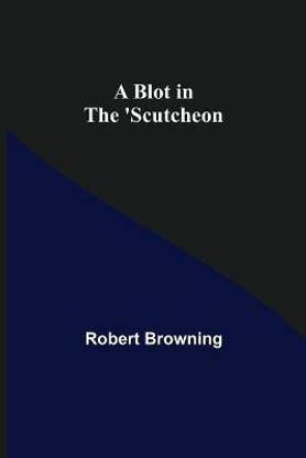 A Blot in the 'Scutcheon