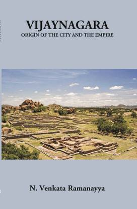 Vijayanagara Origin Of The City And The Empire