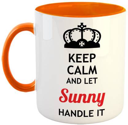 Furnish Fantasy Keep Calm and Let Sunny Handle It Ceramic Coffee - Best Birthday Gift for Son, Daughter, Brother, Sister, Gift for Friends - Color - Orange, Name - Sunny Ceramic Coffee Mug